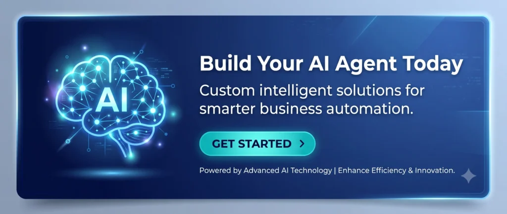 A deep blue digital marketing banner for an AI Agent development company, featuring a glowing neural network brain icon, the headline "Build Your AI Agent Today," and a "Get Started" button against a futuristic interface background.